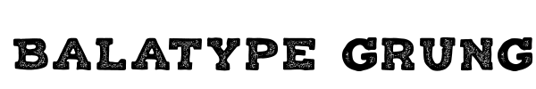 Balatype Grunge font preview